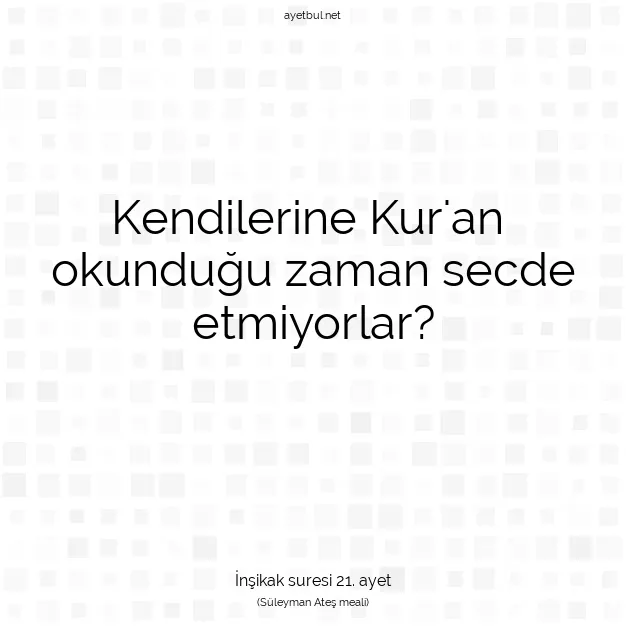 Ayetbul | Kuran Mealleri | Quran | İnşikak suresi 21. ayet