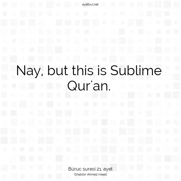 Ayetbul | Kuran Mealleri | Quran | Büruc suresi 21. ayet