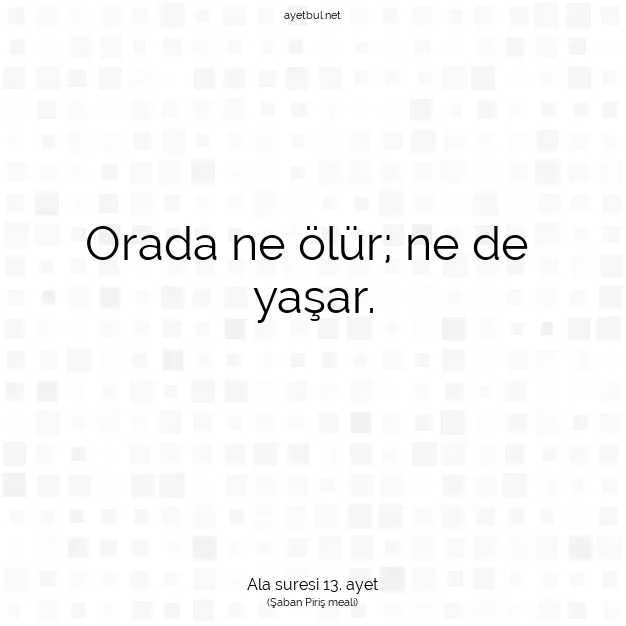 Ayetbul | Kuran Mealleri | Quran | Ala suresi 13. ayet