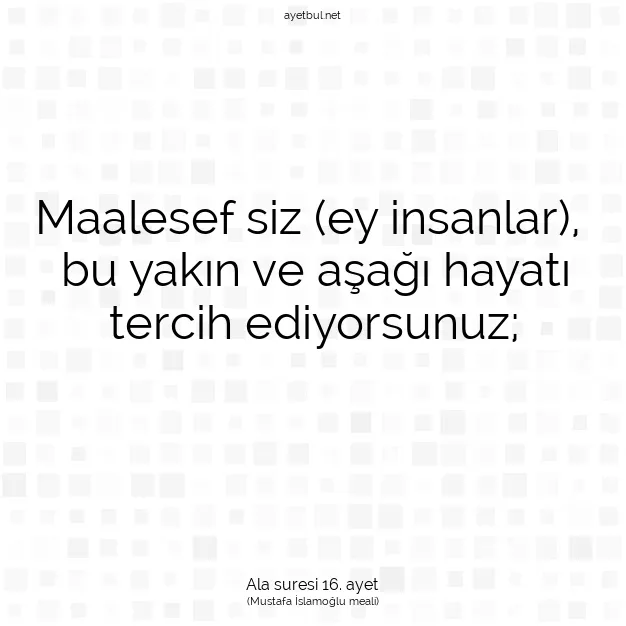 Ayetbul | Kuran Mealleri | Quran | Ala suresi 16. ayet