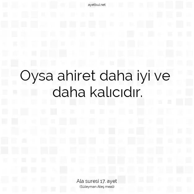 Ayetbul | Kuran Mealleri | Quran | Ala suresi 17. ayet