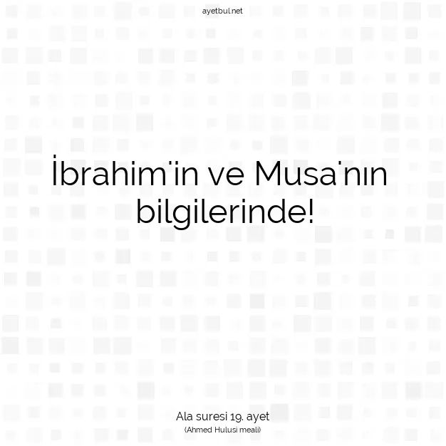 Ayetbul | Kuran Mealleri | Quran | Ala suresi 19. ayet