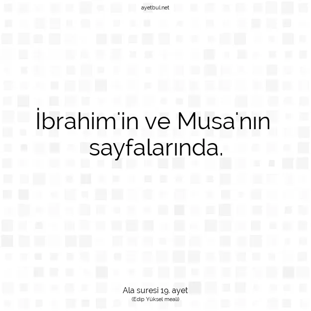 Ayetbul | Kuran Mealleri | Quran | Ala suresi 19. ayet