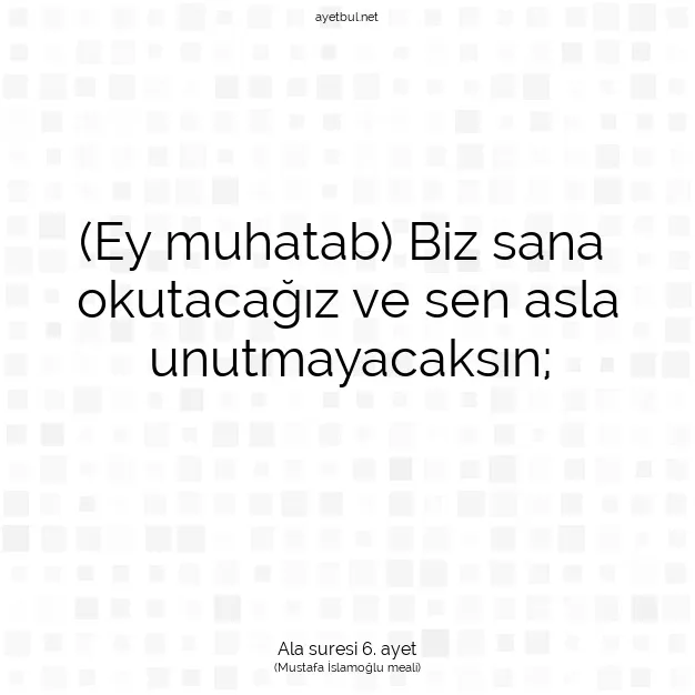 Ayetbul | Kuran Mealleri | Quran | Ala suresi 6. ayet