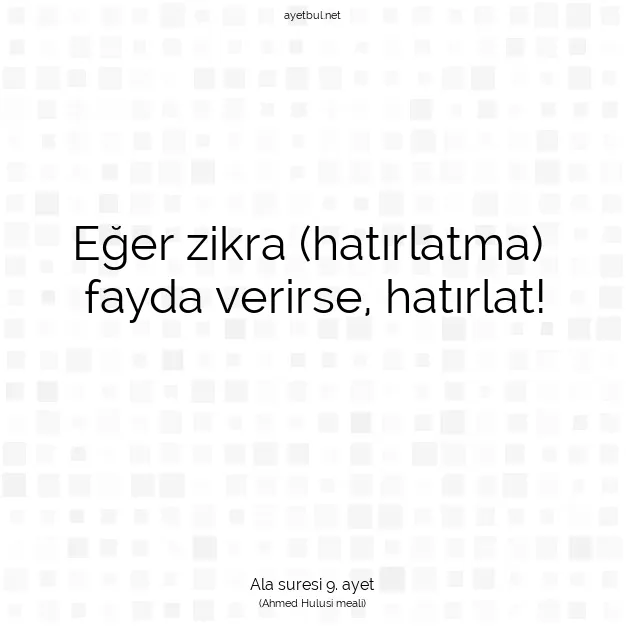 Ayetbul | Kuran Mealleri | Quran | Ala suresi 9. ayet