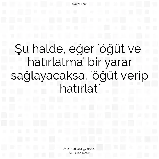 Ayetbul | Kuran Mealleri | Quran | Ala suresi 9. ayet