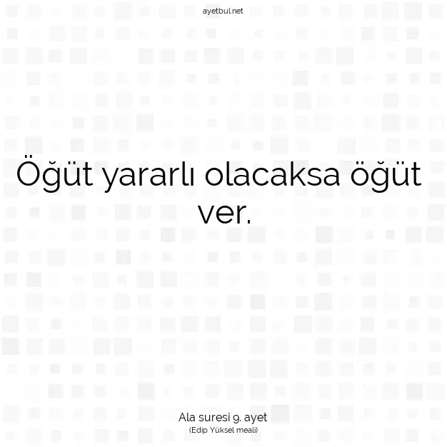 Ayetbul | Kuran Mealleri | Quran | Ala suresi 9. ayet