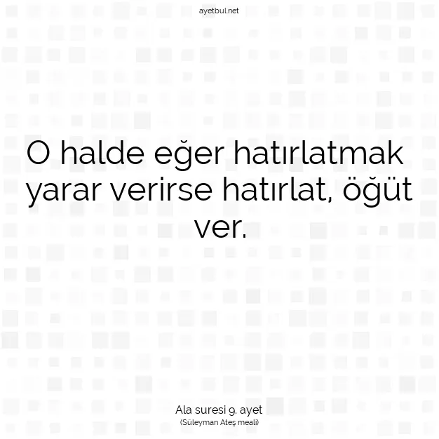 Ayetbul | Kuran Mealleri | Quran | Ala suresi 9. ayet