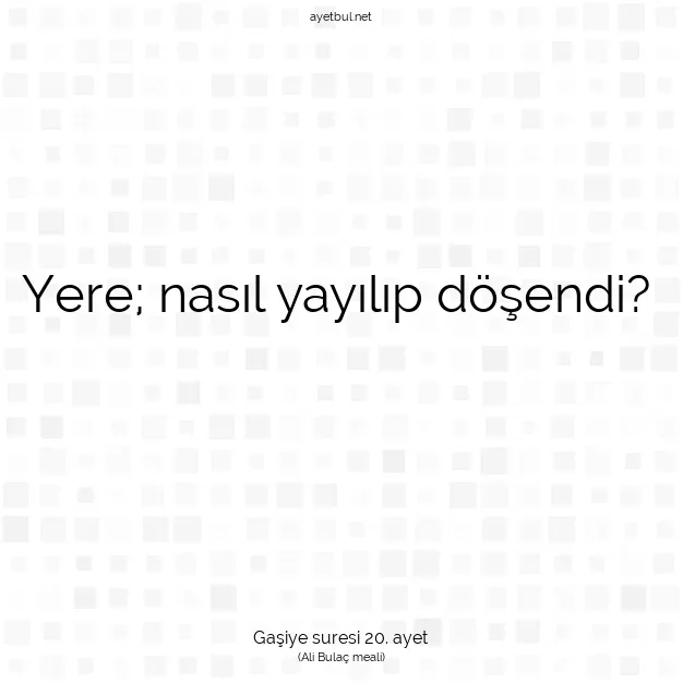 Ayetbul | Kuran Mealleri | Quran | Gaşiye suresi 20. ayet
