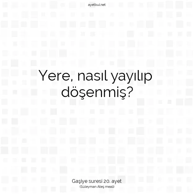 Ayetbul | Kuran Mealleri | Quran | Gaşiye suresi 20. ayet