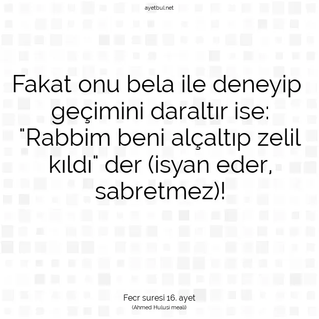 Ayetbul | Kuran Mealleri | Quran | Fecr suresi 16. ayet