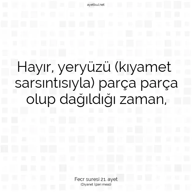 Ayetbul | Kuran Mealleri | Quran | Fecr suresi 21. ayet