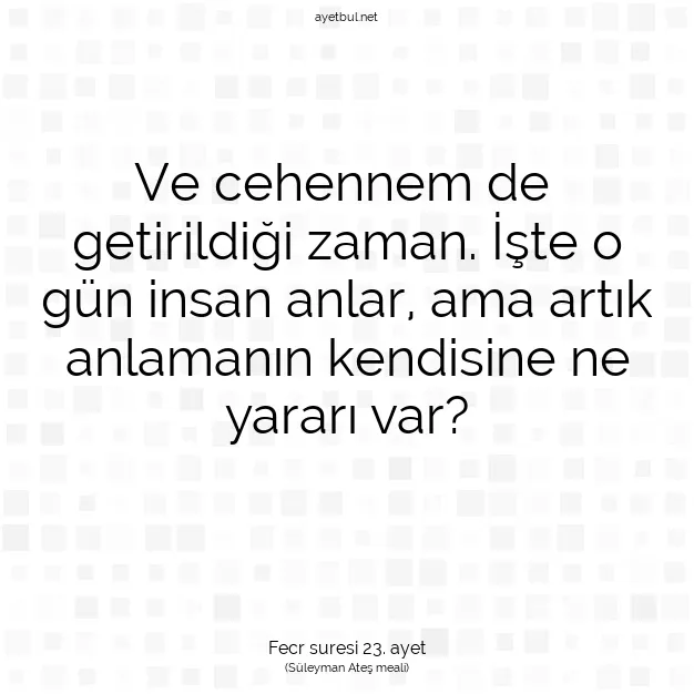 Ayetbul | Kuran Mealleri | Quran | Fecr suresi 23. ayet