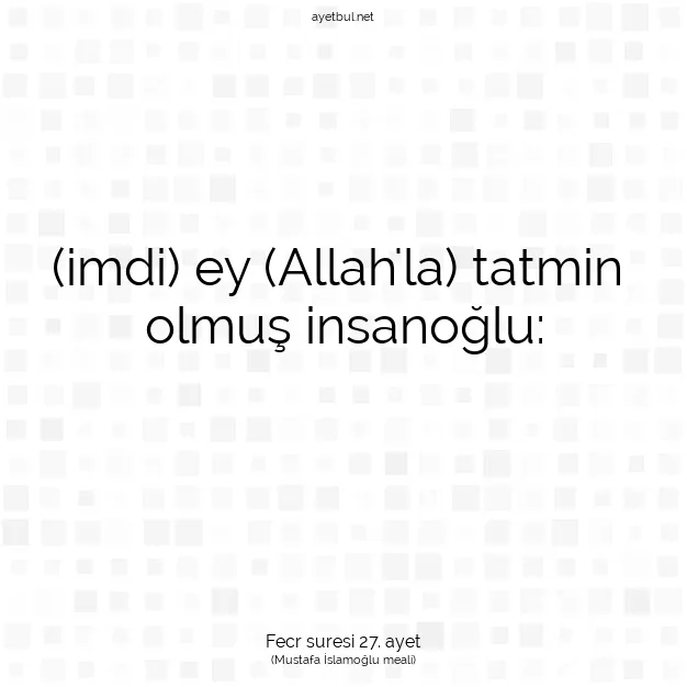 Ayetbul | Kuran Mealleri | Quran | Fecr suresi 27. ayet