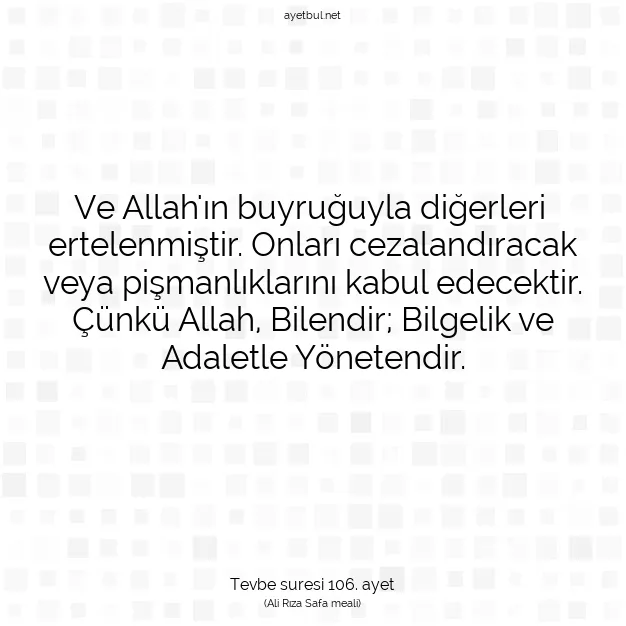 Ayetbul | Kuran Mealleri | Quran | Tevbe suresi 106. ayet