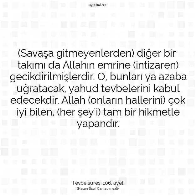Ayetbul | Kuran Mealleri | Quran | Tevbe suresi 106. ayet