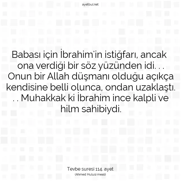 Ayetbul | Kuran Mealleri | Quran | Tevbe suresi 114. ayet