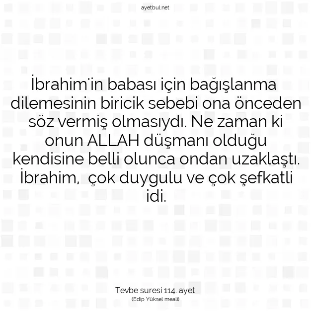 Ayetbul | Kuran Mealleri | Quran | Tevbe suresi 114. ayet