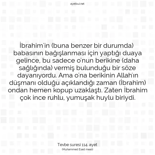 Ayetbul | Kuran Mealleri | Quran | Tevbe suresi 114. ayet