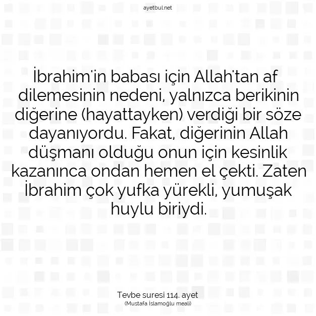 Ayetbul | Kuran Mealleri | Quran | Tevbe suresi 114. ayet
