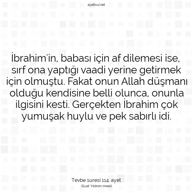 Ayetbul | Kuran Mealleri | Quran | Tevbe suresi 114. ayet