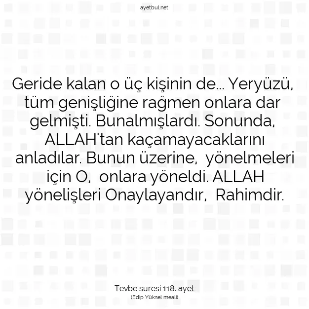 Ayetbul | Kuran Mealleri | Quran | Tevbe suresi 118. ayet