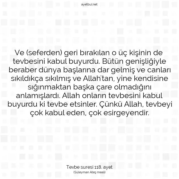 Ayetbul | Kuran Mealleri | Quran | Tevbe suresi 118. ayet