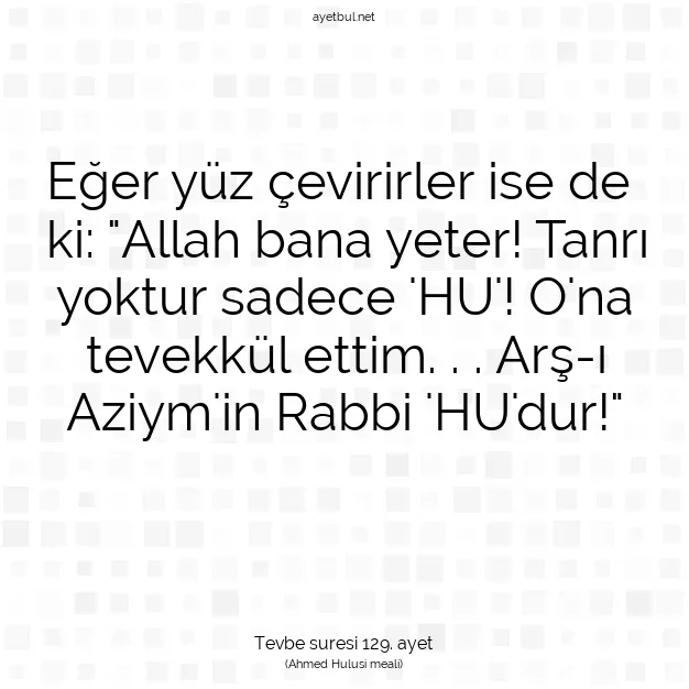 Ayetbul | Kuran Mealleri | Quran | Tevbe suresi 129. ayet