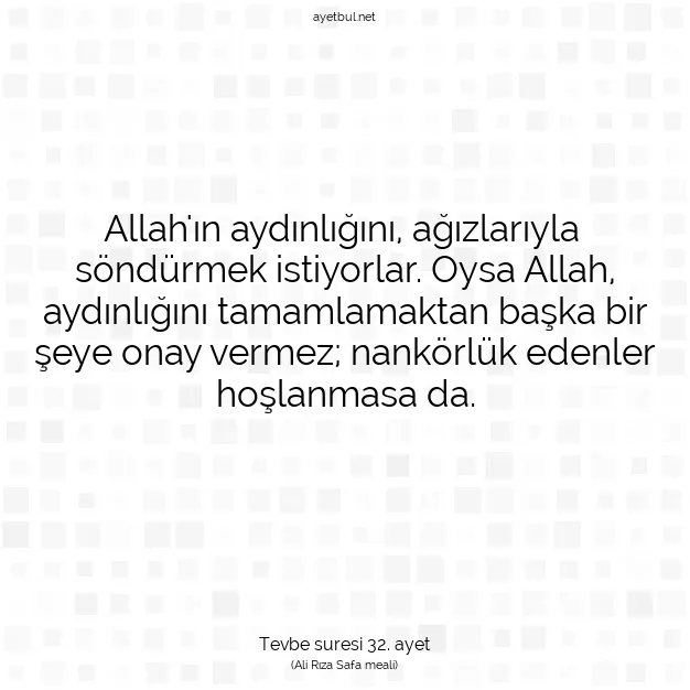 Ayetbul | Kuran Mealleri | Quran | Tevbe suresi 32. ayet
