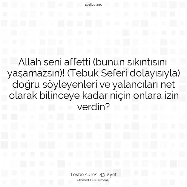 Ayetbul | Kuran Mealleri | Quran | Tevbe suresi 43. ayet