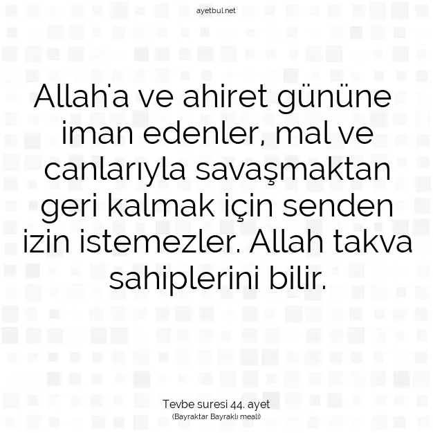 Ayetbul | Kuran Mealleri | Quran | Tevbe suresi 44. ayet