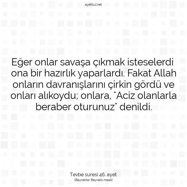 Ayetbul | Kuran Mealleri | Quran | Tevbe suresi 46. ayet