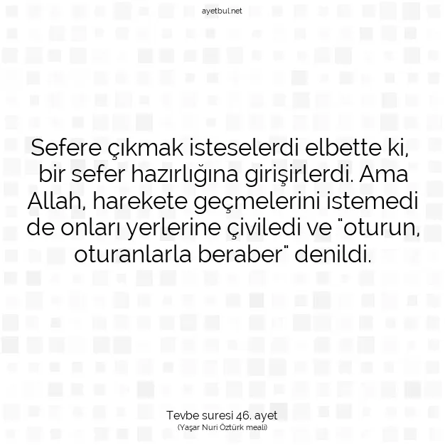 Ayetbul | Kuran Mealleri | Quran | Tevbe suresi 46. ayet