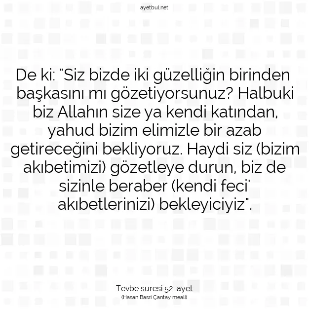 Ayetbul | Kuran Mealleri | Quran | Tevbe suresi 52. ayet