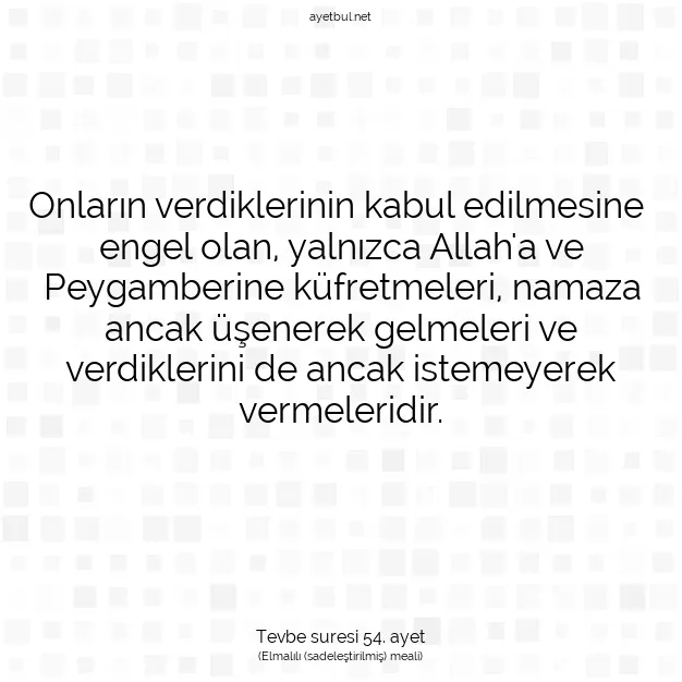 Ayetbul | Kuran Mealleri | Quran | Tevbe suresi 54. ayet