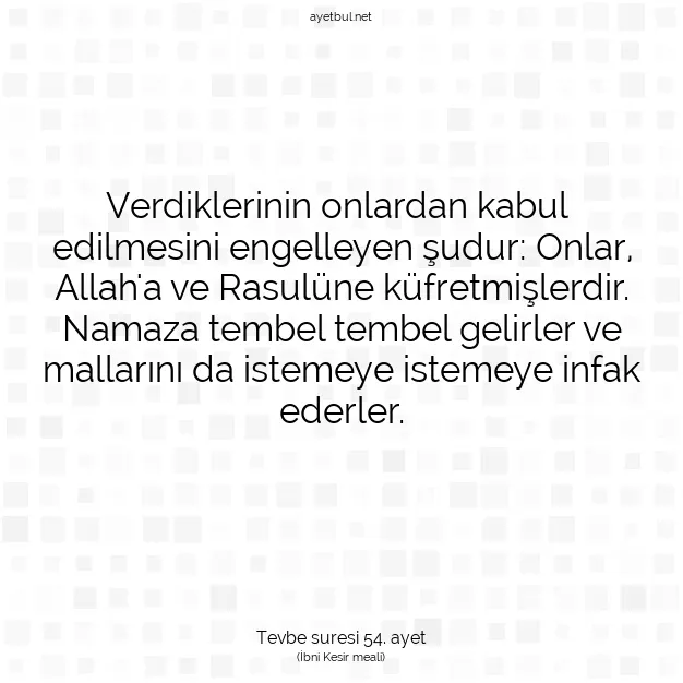 Ayetbul | Kuran Mealleri | Quran | Tevbe suresi 54. ayet