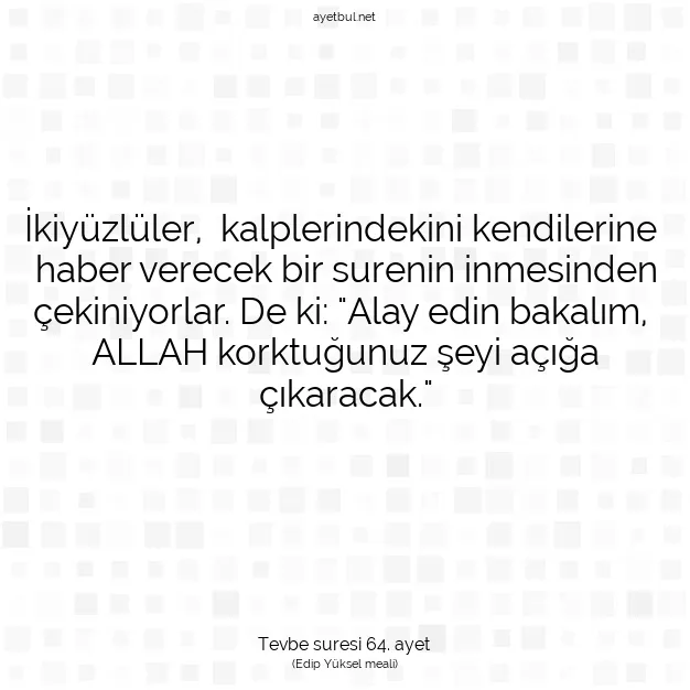 Ayetbul | Kuran Mealleri | Quran | Tevbe suresi 64. ayet