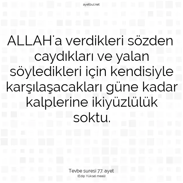Ayetbul | Kuran Mealleri | Quran | Tevbe suresi 77. ayet