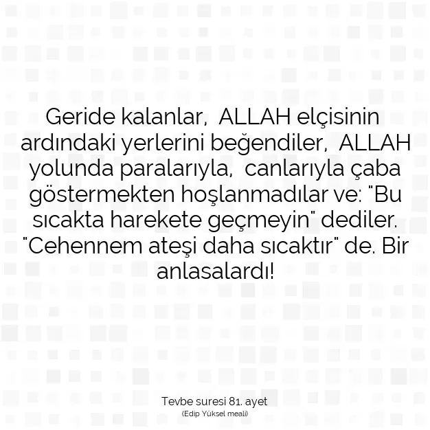 Ayetbul | Kuran Mealleri | Quran | Tevbe suresi 81. ayet