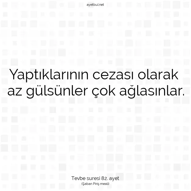 Ayetbul | Kuran Mealleri | Quran | Tevbe suresi 82. ayet
