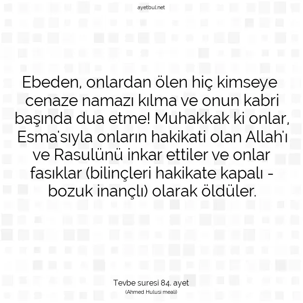 Ayetbul | Kuran Mealleri | Quran | Tevbe suresi 84. ayet