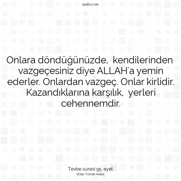 Ayetbul | Kuran Mealleri | Quran | Tevbe suresi 95. ayet