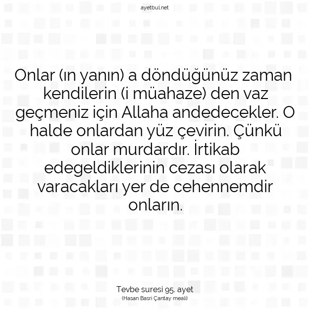 Ayetbul | Kuran Mealleri | Quran | Tevbe suresi 95. ayet