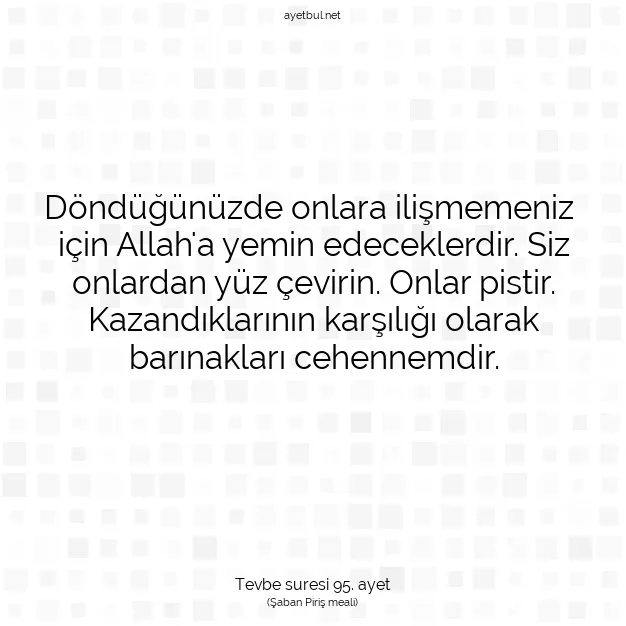 Ayetbul | Kuran Mealleri | Quran | Tevbe suresi 95. ayet