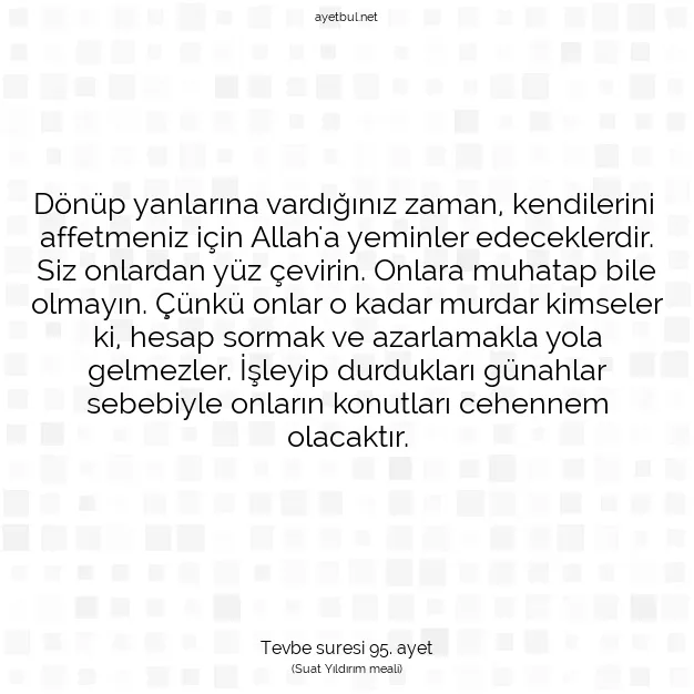 Ayetbul | Kuran Mealleri | Quran | Tevbe suresi 95. ayet