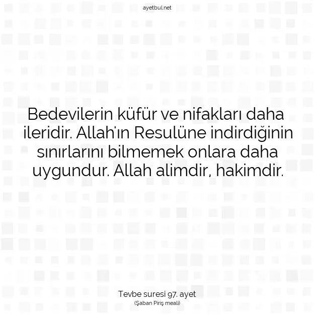 Ayetbul | Kuran Mealleri | Quran | Tevbe suresi 97. ayet