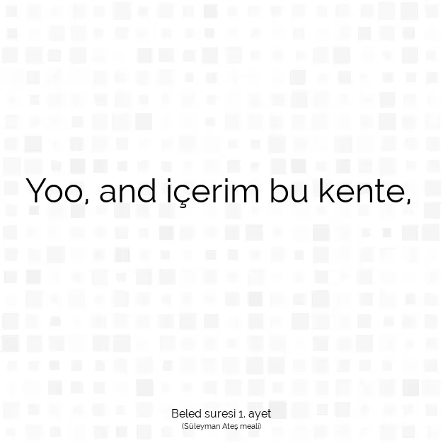 Ayetbul | Kuran Mealleri | Quran | Beled suresi 1. ayet