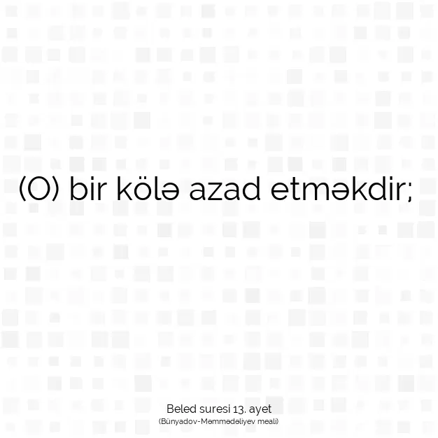 Ayetbul | Kuran Mealleri | Quran | Beled suresi 13. ayet