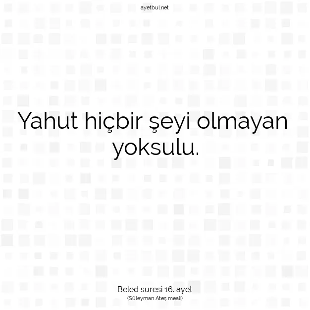 Ayetbul | Kuran Mealleri | Quran | Beled suresi 16. ayet