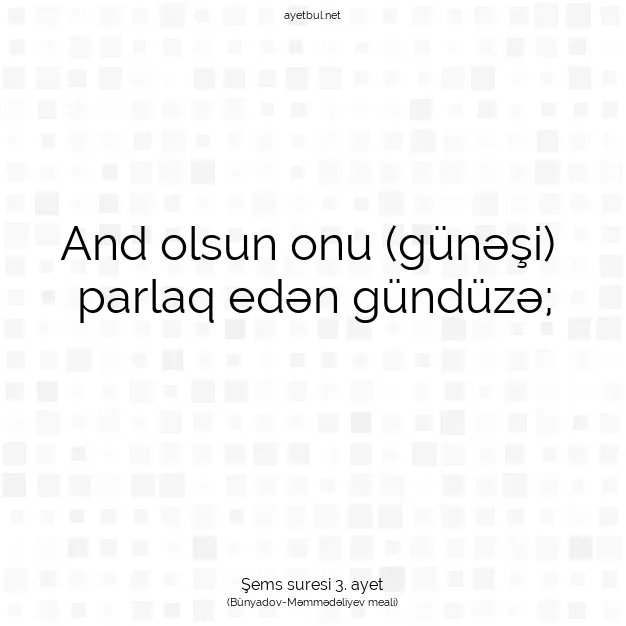 Ayetbul | Kuran Mealleri | Quran | Şems suresi 3. ayet